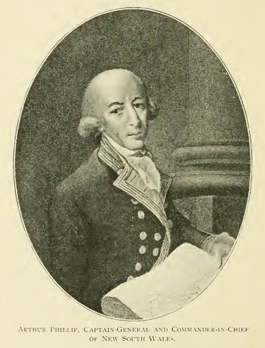 Arthur Phillip, Captain-General and Commander-in-Chief of New South Wales.