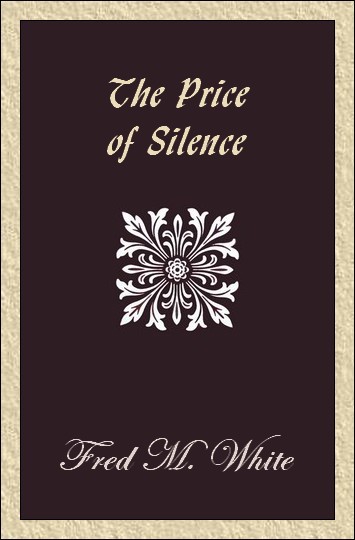 Fred M. White - The Price Of Silence
